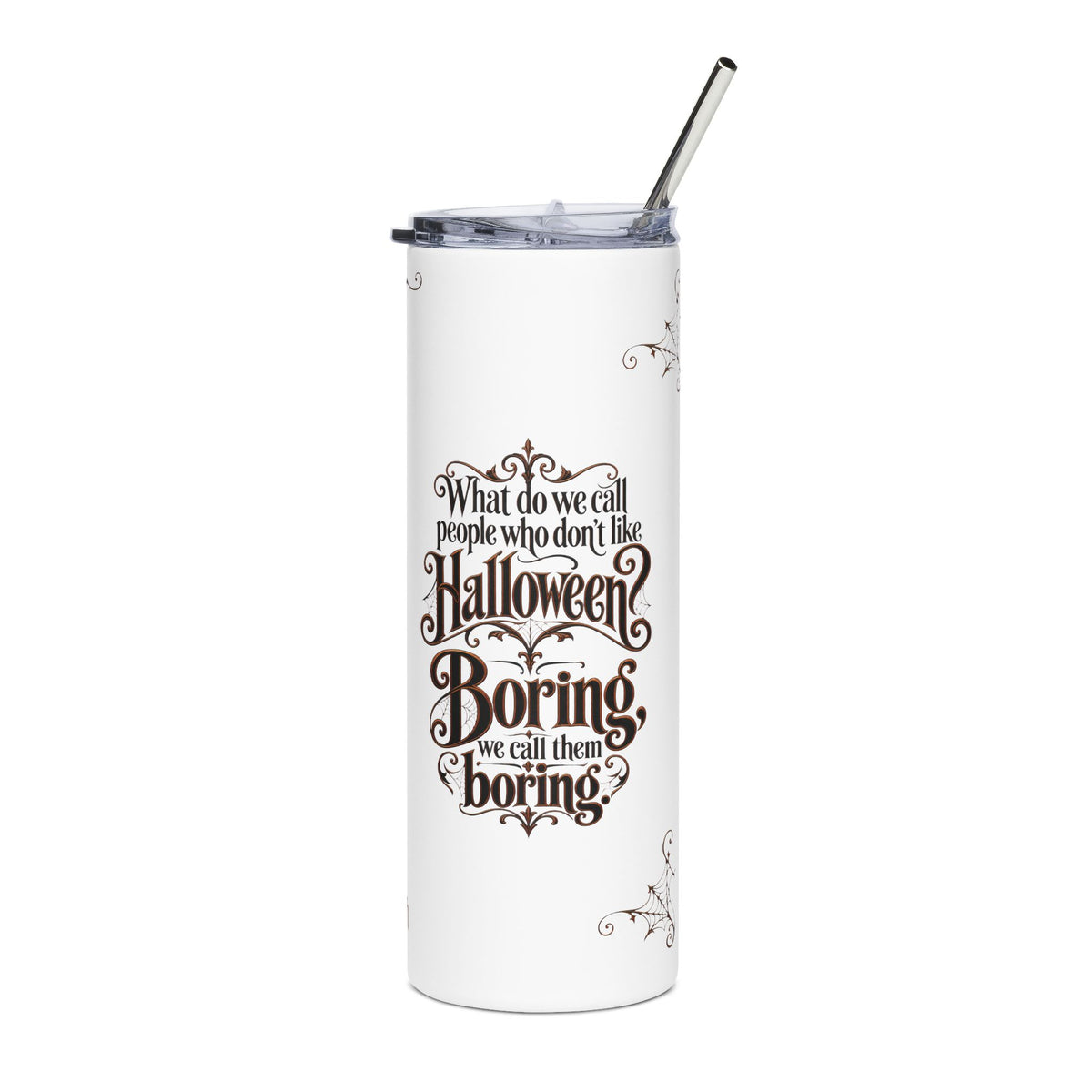 Halloween Quote Tumbler — 20oz Stainless Steel