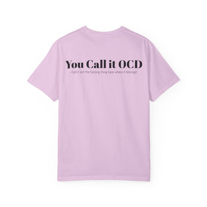 You Call It OCD Graphic T-Shirt