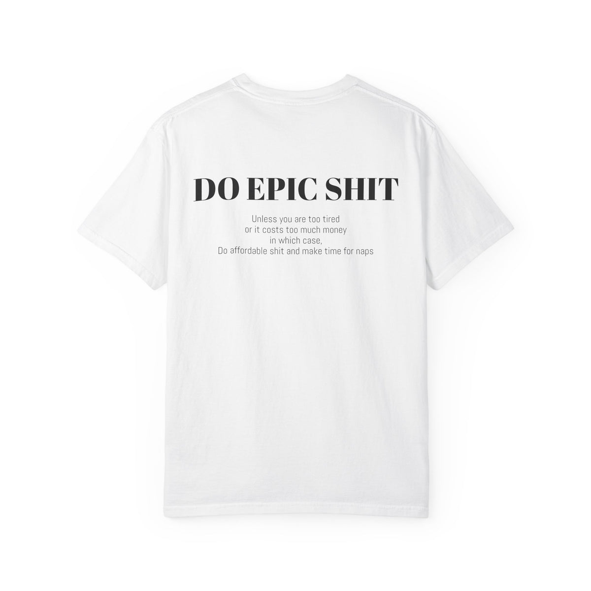 Do Epic Shit Graphic Tee
