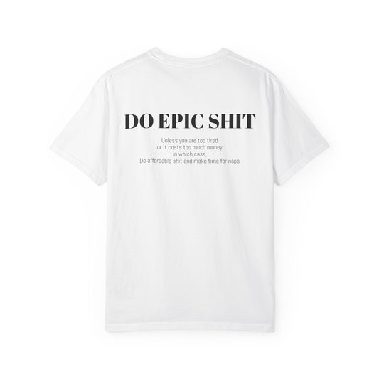 Do Epic Shit Graphic Tee