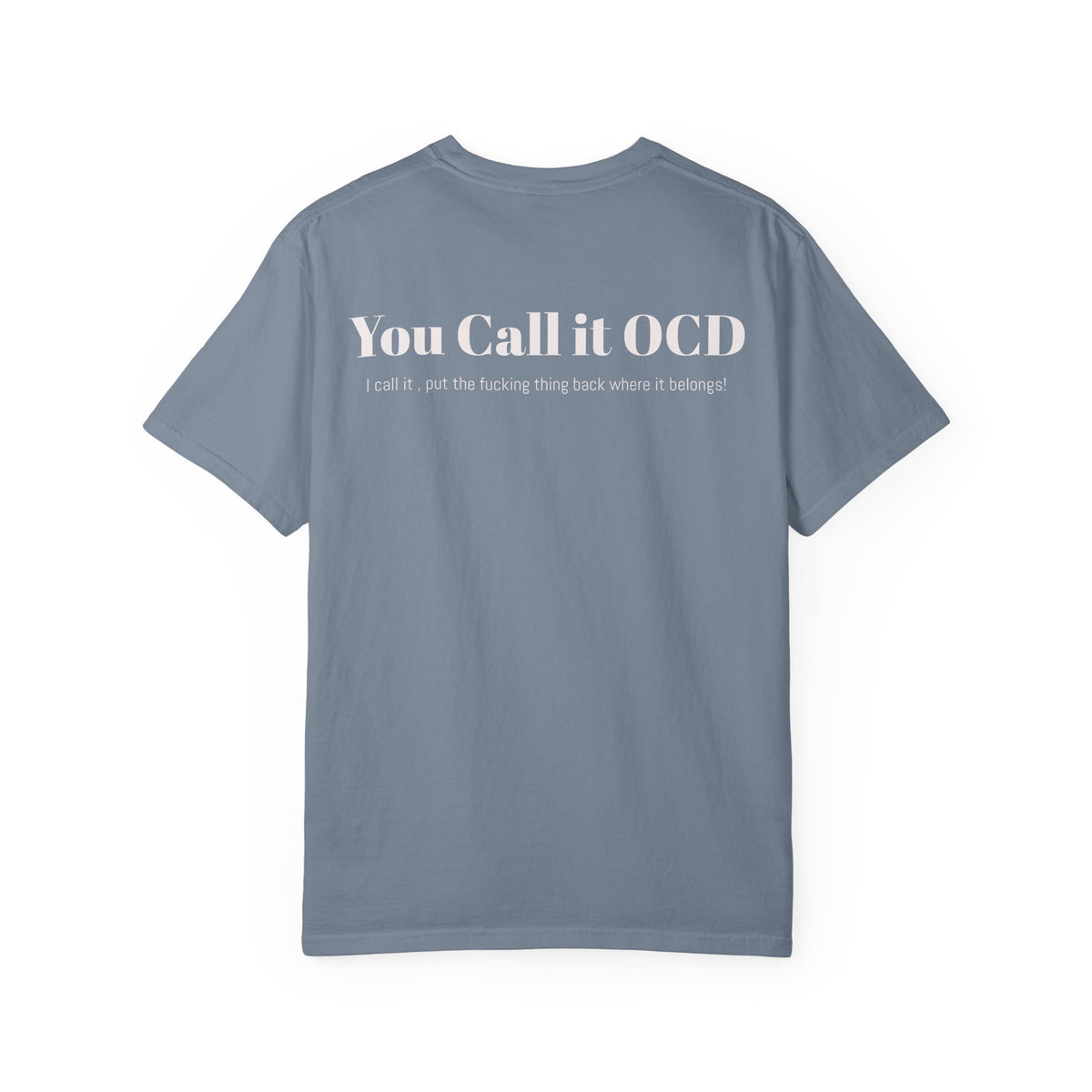 You Call It OCD Graphic T-Shirt