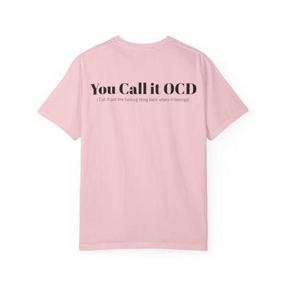 You Call It OCD Graphic T-Shirt