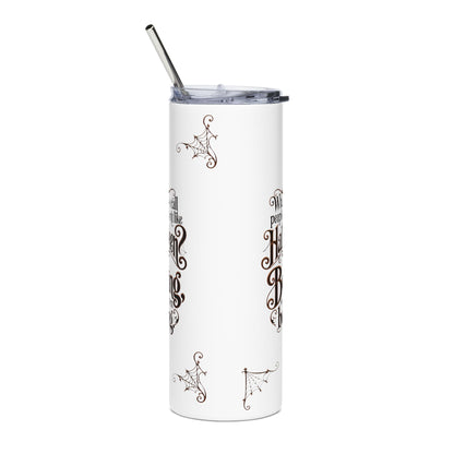 Halloween Quote Tumbler — 20oz Stainless Steel