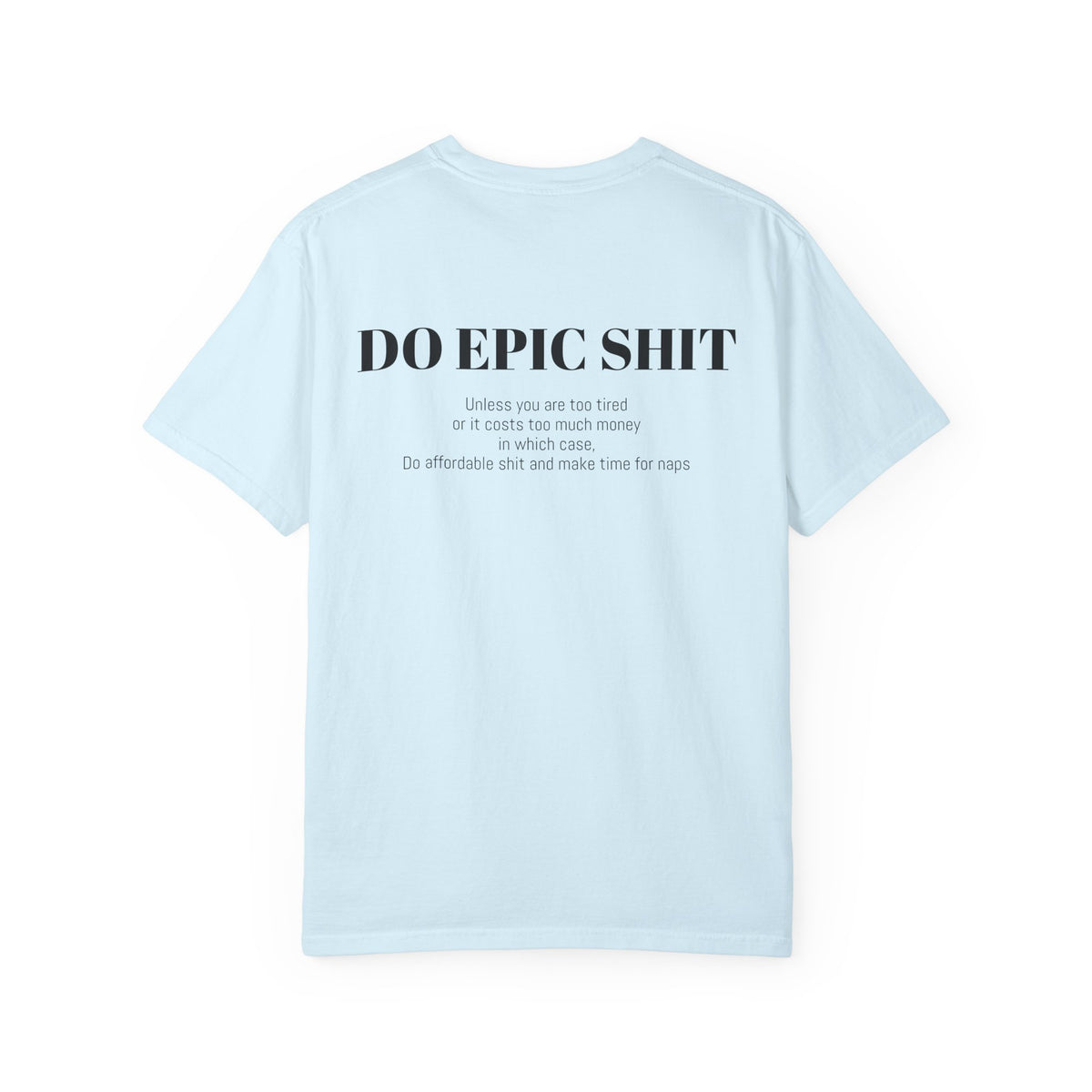 Do Epic Shit Graphic Tee