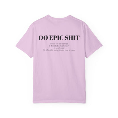 Do Epic Shit Graphic Tee