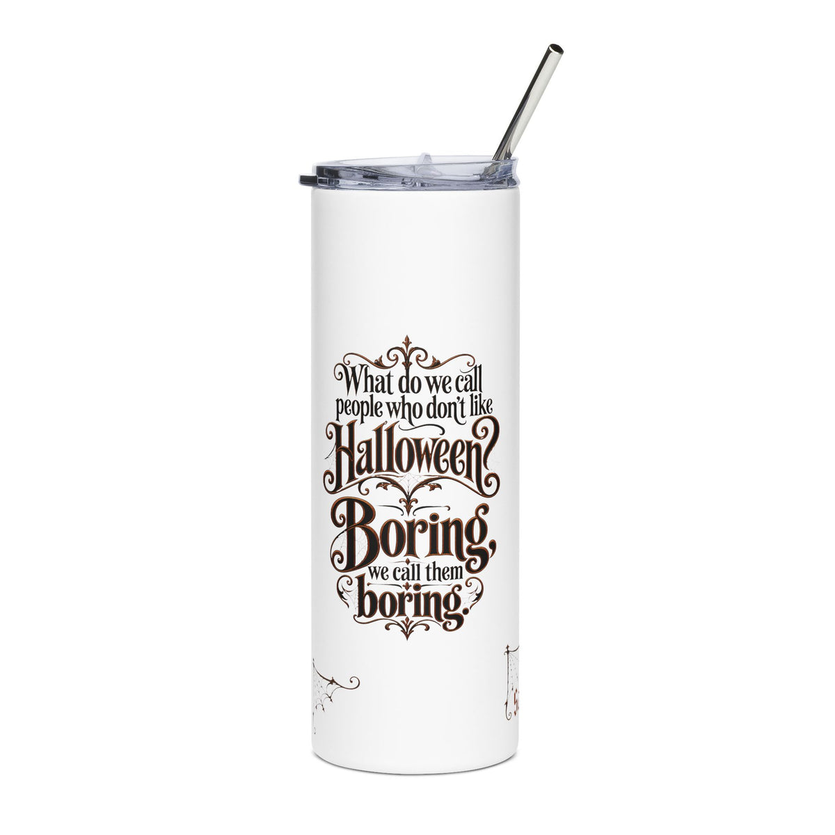 Halloween Quote Tumbler — 20oz Stainless Steel