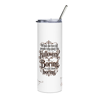 Halloween Quote Tumbler — 20oz Stainless Steel