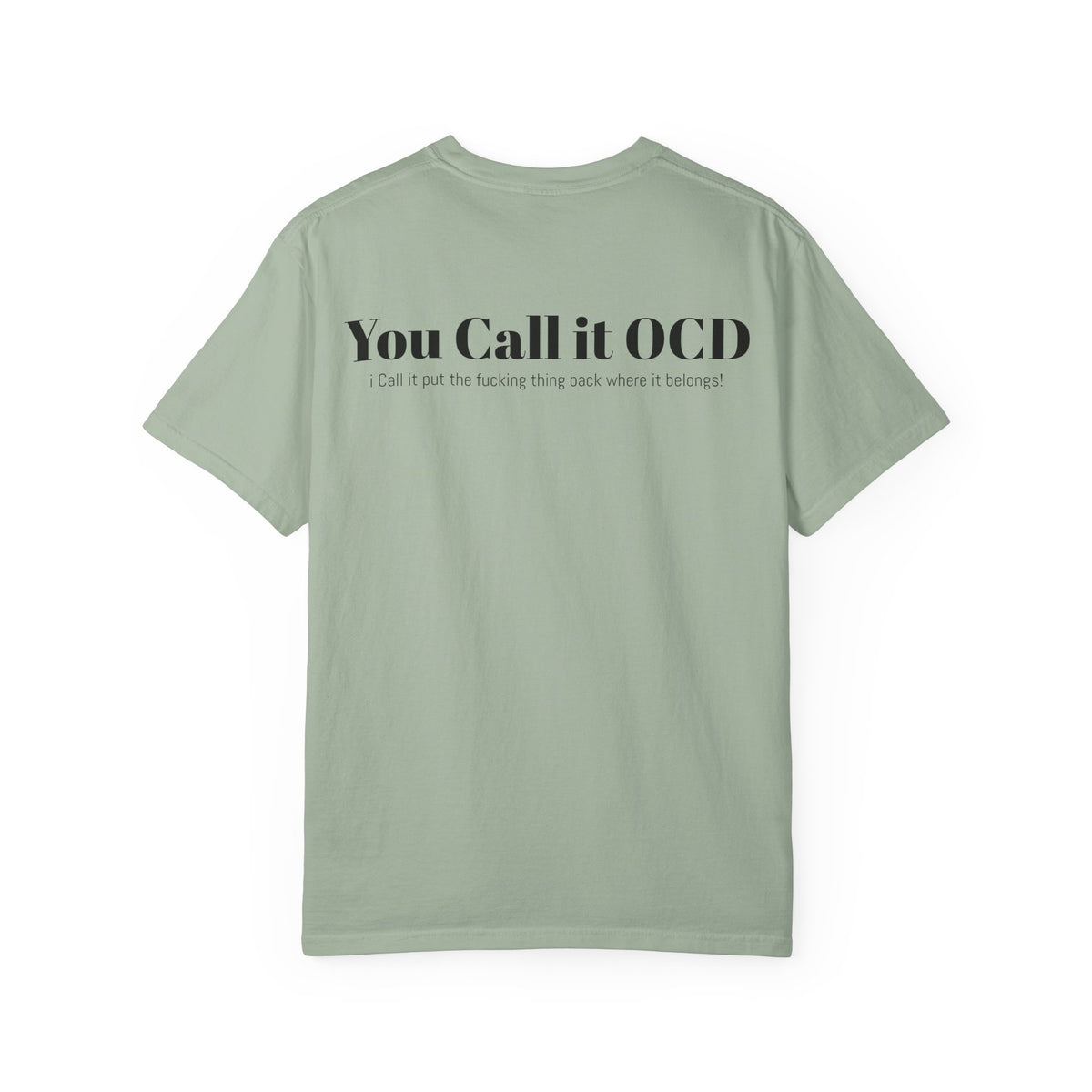 You Call It OCD Graphic T-Shirt