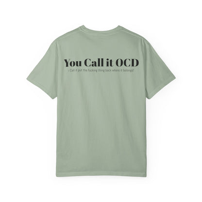 You Call It OCD Graphic T-Shirt