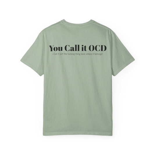 You Call It OCD Graphic T-Shirt