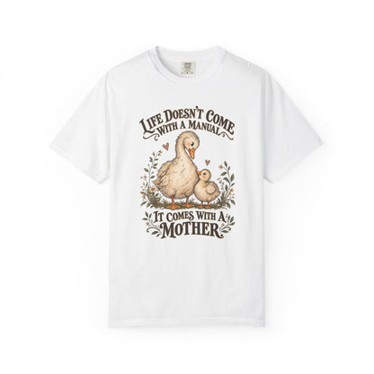 "Life Doesn't Come With a Manual, It Comes With a Mother"