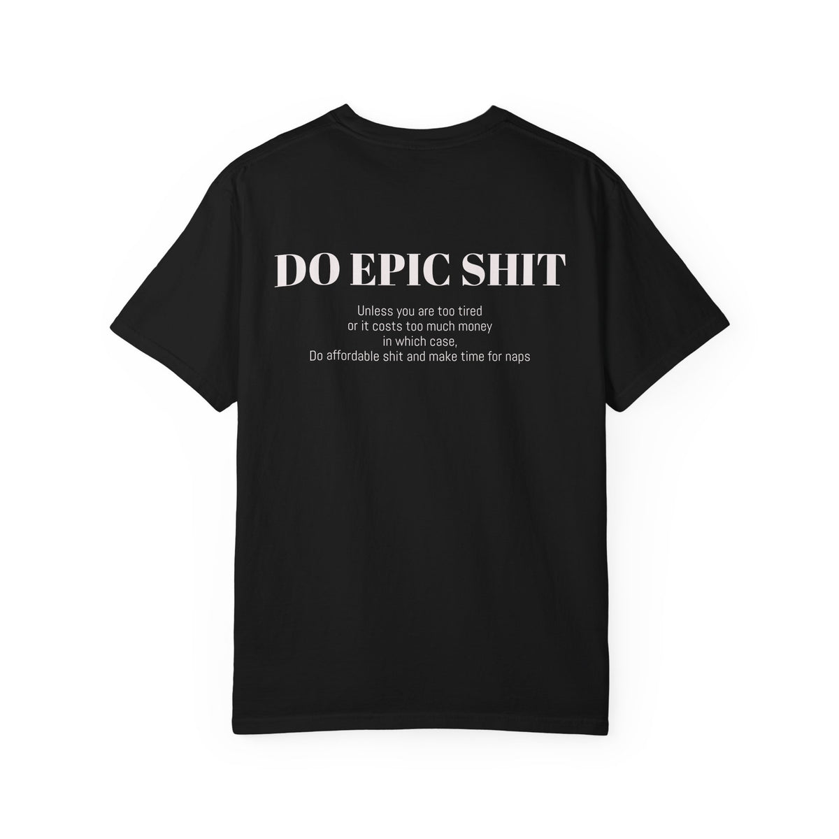 Do Epic Shit Graphic Tee
