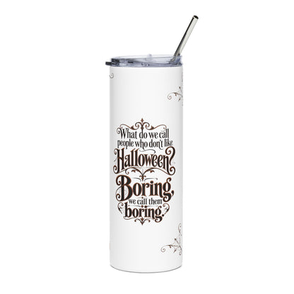Halloween Quote Tumbler — 20oz Stainless Steel