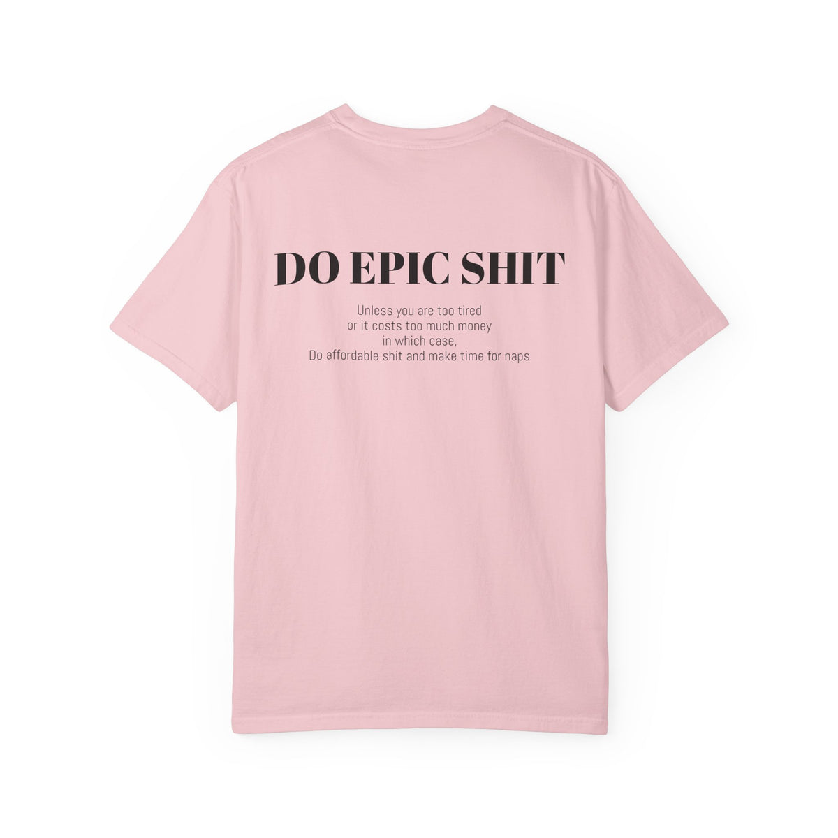 Do Epic Shit Graphic Tee