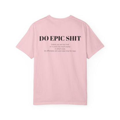 Do Epic Shit Graphic Tee