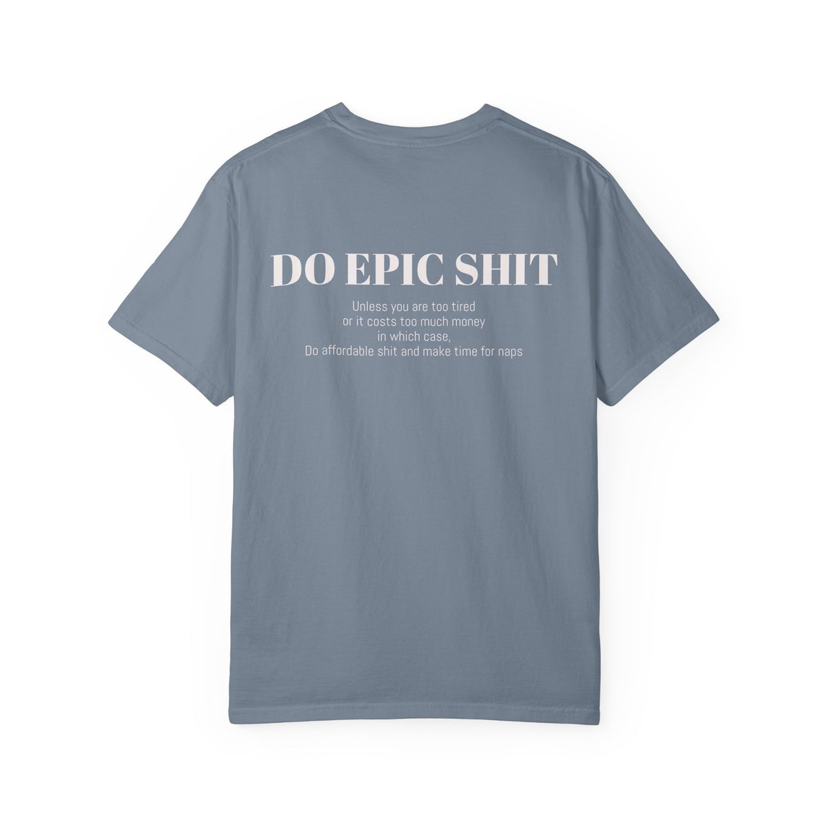 Do Epic Shit Graphic Tee