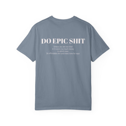 Do Epic Shit Graphic Tee